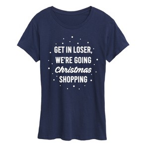 Women's - Instant Message - Get In Loser Christmas Shopping Short Sleeve Graphic T-Shirt - 1 of 4