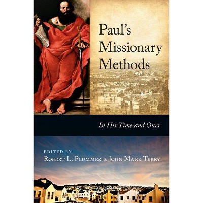 Paul's Missionary Methods - by  Robert L Plummer & John Mark Terry (Paperback)