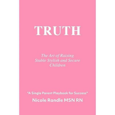 Truth - by  Nicole Randle (Paperback)