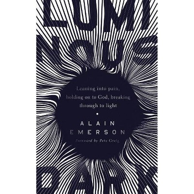 Luminous Dark - by  Alain Emerson (Paperback)