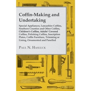 Coffin-Making and Undertaking - Special Appliances, Lancashire Coffins, Southern Counties and Other Coffins, Children's Coffins, Adults' Covered - 1 of 1