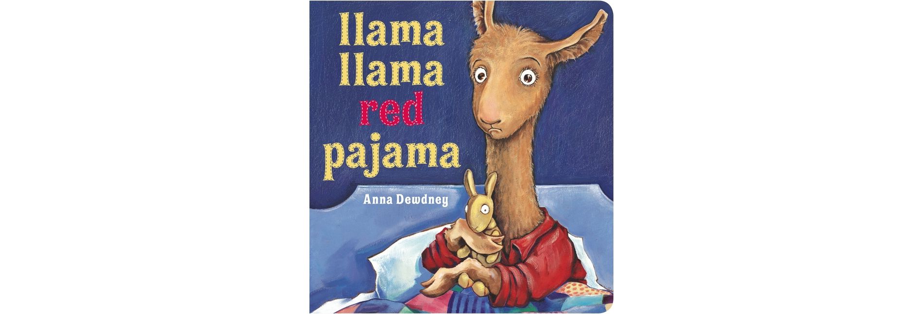 Llama Llama Red Pajama - by Anna Dewdney (Board Book)