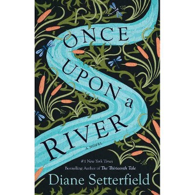 Once Upon a River - by  Diane Setterfield (Paperback)