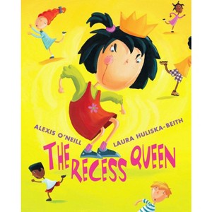 The Recess Queen - by  Alexis O'Neill (Hardcover) - 1 of 1