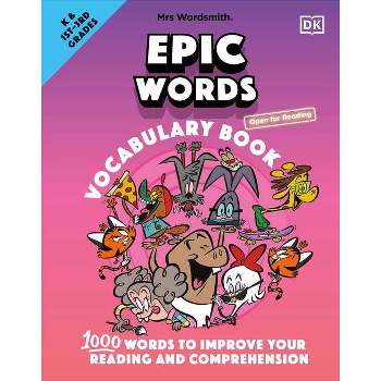 Mrs Wordsmith Epic Words Vocabulary Book, Kindergarten & Grades 1-3 - (Hardcover)