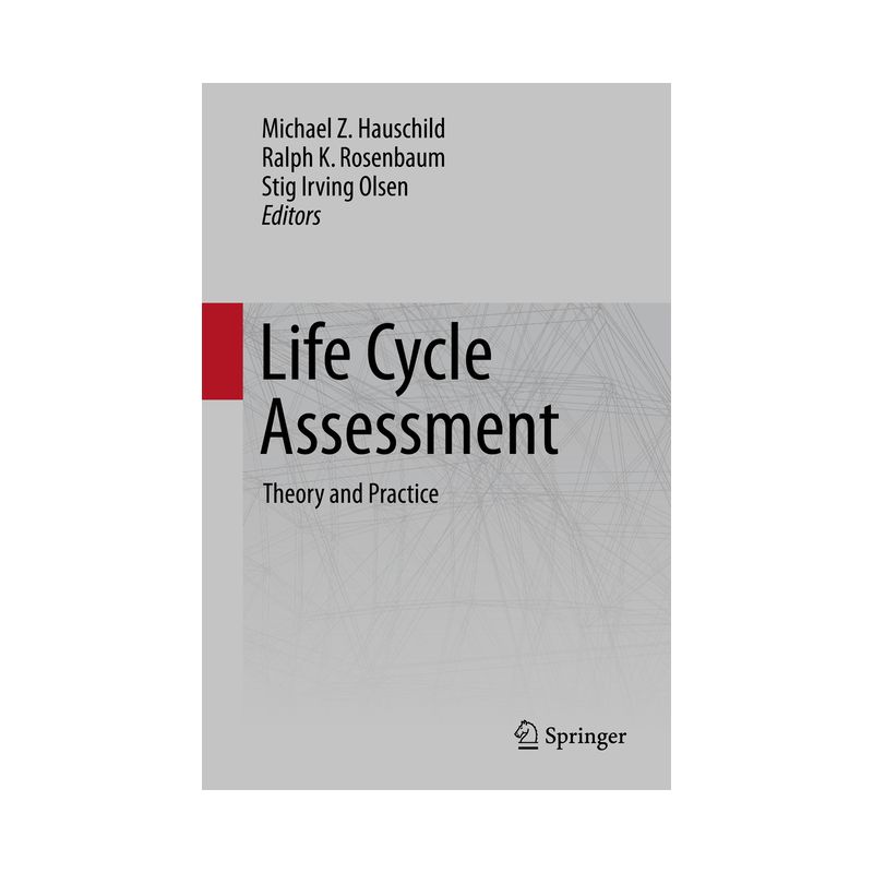 Life Cycle Assessment - by  Michael Z Hauschild & Ralph K Rosenbaum & Stig Irving Olsen (Hardcover), 1 of 2