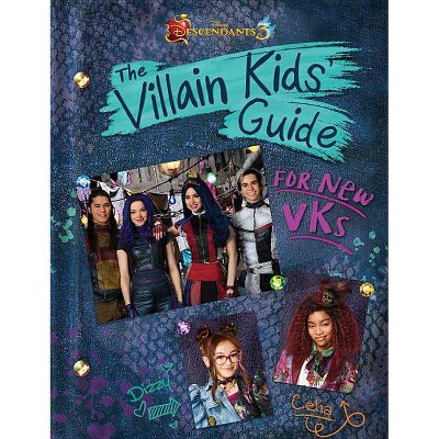 Descendants 3 : The Villain Kids' Guide for New Vks - by Disney (Hardcover)