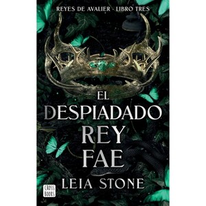 El Despiadado Rey Fae / The Ruthless Fae King - (Reyes de Avalier) by  Leia Stone (Paperback) - 1 of 1