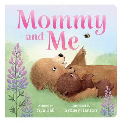 Mommy and Me - by  Tiya Hall (Board Book)