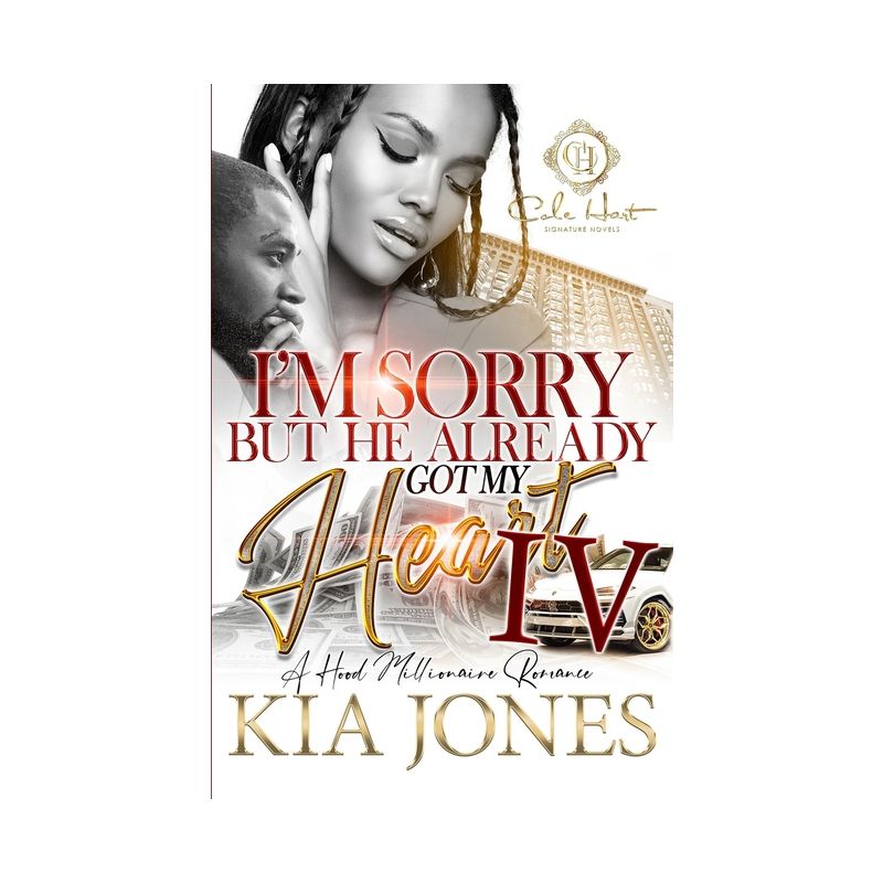 I'm Sorry But He Already Got My Heart 4 - by  Kia Jones (Paperback), 1 of 2