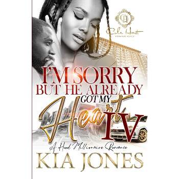 I'm Sorry But He Already Got My Heart 4 - by  Kia Jones (Paperback)