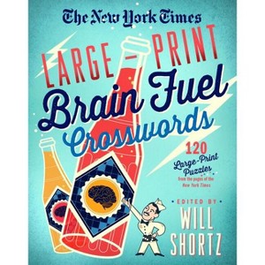 The New York Times Large-Print Brain Fuel Crosswords: 120 Large-Print Puzzles from the Pages of the New York Times - Large Print (Paperback) - 1 of 1