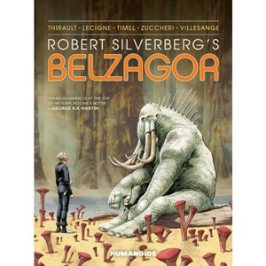 Robert Silverberg's Belzagor - by  Philippe Thirault & Bruno Lecigne & Sam Timel (Hardcover) - 1 of 1
