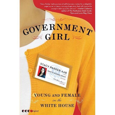 Government Girl - by  Stacy Parker Aab (Paperback)