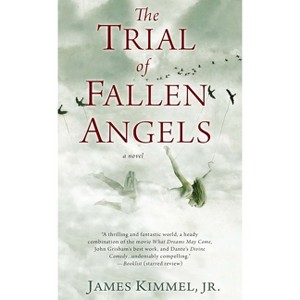The Trial of Fallen Angels - by  James Kimmel (Paperback) - 1 of 1
