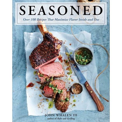 Seasoned - by John Whalen III (Hardcover)