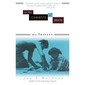 In the Country of Men - by  Jan L Waldron (Paperback) - 1 of 1