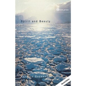 Spirit and Beauty - 2nd Edition by  Patrick Sherry (Paperback) - 1 of 1