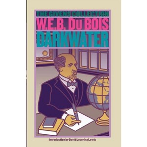 Darkwater - by  W E B Du Bois (Paperback) - 1 of 1