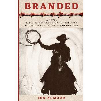 Branded - by  Jon Armour (Paperback)