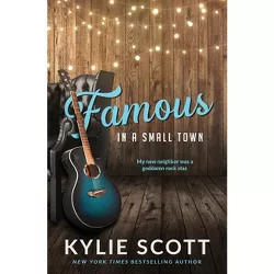 Famous in a Small Town (discreet cover) - by  Kylie Scott (Paperback)