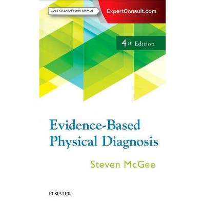 Evidence-Based Physical Diagnosis - 4th Edition by  Steven McGee (Paperback)