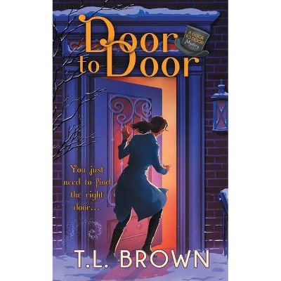 Door to Door - (Door to Door Paranormal Mystery) by  T L Brown (Paperback)