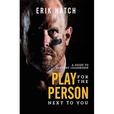 Play for the Person Next to You - by  Erik Hatch (Hardcover)