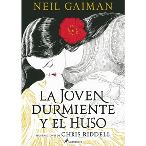 La Joven Durmiente Y El Huso / The Sleeper and the Spindle - by  Neil Gaiman (Paperback) - 1 of 1
