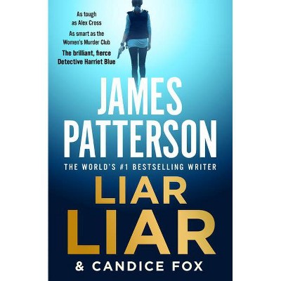 Liar Liar - (Harriet Blue) by  Candice Fox (Paperback)