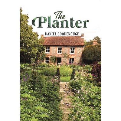 The Planter - by  Daniel Goodenough (Paperback)