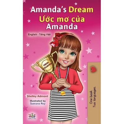 Amanda's Dream (English Vietnamese Bilingual Book for Kids) - (English Vietnamese Bilingual Collection) by  Shelley Admont & Kidkiddos Books