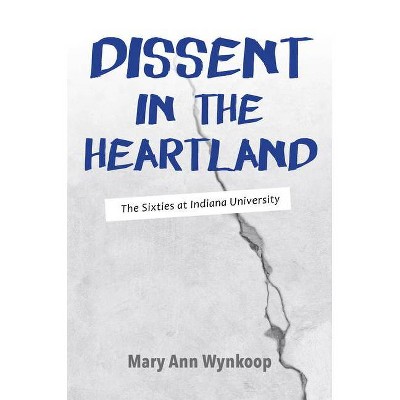 Dissent in the Heartland - by  Mary Ann Wynkoop (Paperback)