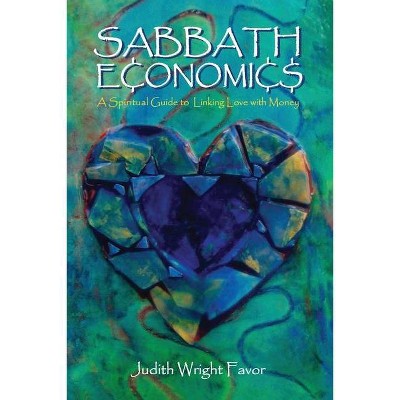 Sabbath Economics - by  Judith Wright Favor (Paperback)