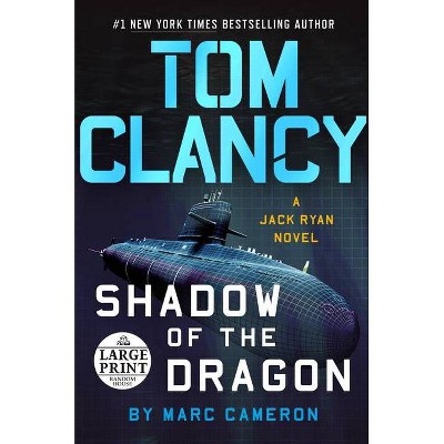 Tom Clancy Shadow of the Dragon - (Jack Ryan Novel) Large Print by  Marc Cameron (Paperback)