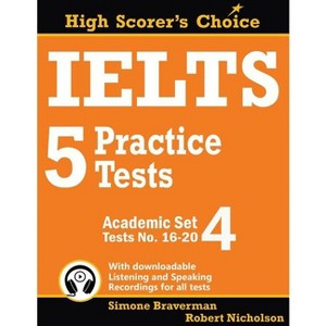 IELTS 5 Practice Tests, Academic Set 4 - (Ielts High Scorer's Choice) by  Simone Braverman & Robert Nicholson (Paperback) - 1 of 1