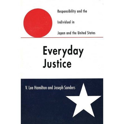 Everyday Justice - by  V Lee Hamilton & Joseph Sanders (Paperback)