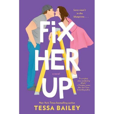 Fix Her Up -  (Hot & Hammered) by Tessa Bailey (Paperback)