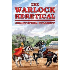 The Warlock Heretical - (Warlock of Gramarye) by  Christopher Stasheff (Paperback) - 1 of 1