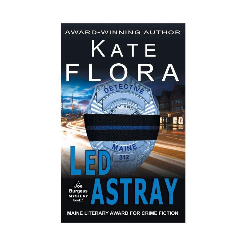 Led Astray (A Joe Burgess Mystery, Book 5) - by  Kate Flora (Paperback), 1 of 2