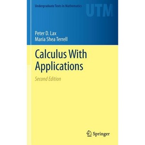 Calculus with Applications - (Undergraduate Texts in Mathematics) 2nd Edition by  Peter D Lax & Maria Shea Terrell (Hardcover) - 1 of 1