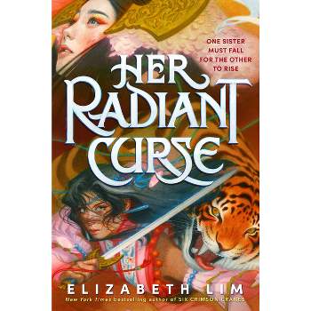 Her Radiant Curse - by  Elizabeth Lim (Hardcover)