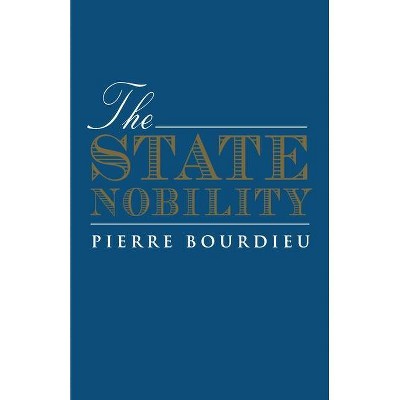 The State Nobility - by  Pierre Bourdieu (Paperback)