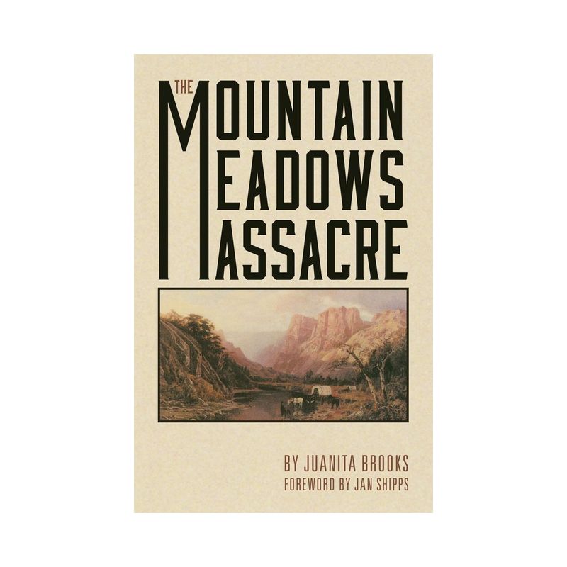 The Mountain Meadows Massacre - 3rd Edition by  Juanita Brooks (Paperback), 1 of 2