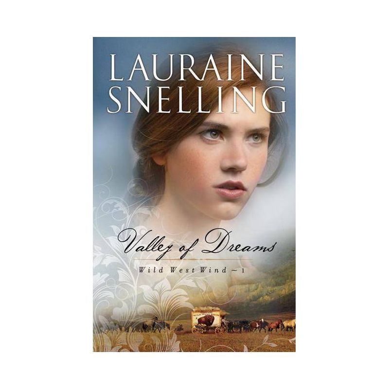 Valley of Dreams - (Wild West Wind) by  Lauraine Snelling (Paperback), 1 of 2