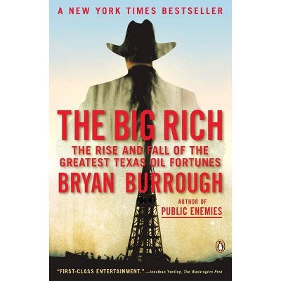 The Big Rich - by  Bryan Burrough (Paperback)