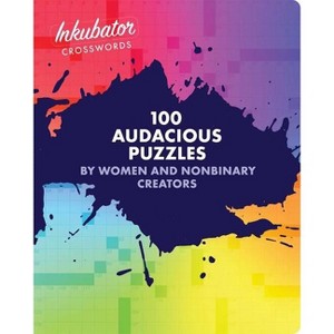 Inkubator Crosswords - by  Tracy Bennett & Laura Braunstein & Juliana Tringali Golden & Stella Zawistowski (Paperback) - 1 of 1