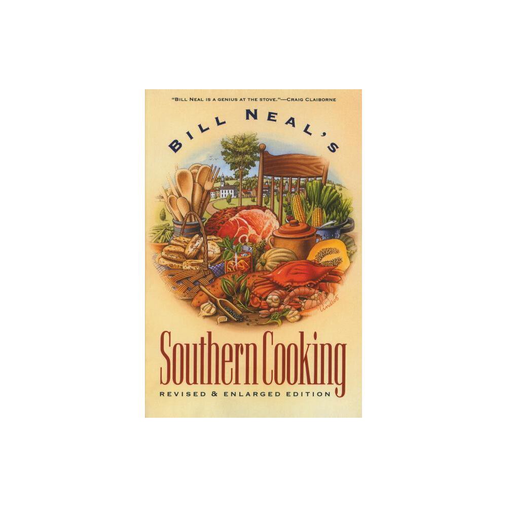 Bill Neals Southern Cooking - 2nd Edition (Paperback)