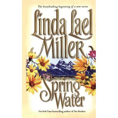  Springwater - (Springwater Seasons) by  Linda Lael Miller (Paperback) 