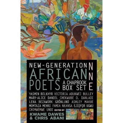 New-Generation African Poets: A Chapbook Box Set (Nne) - by  Kwame Dawes & Chris Abani (Mixed Media Product)